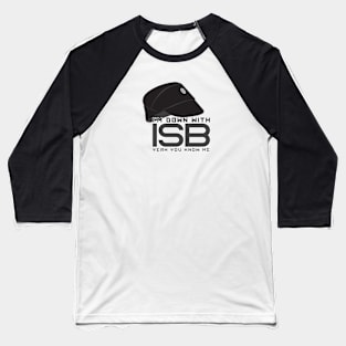 Down With ISB Baseball T-Shirt